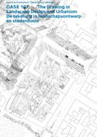 De tekening in landschapsontwerp en stedenbouw/The Drawing in Landscape Design and Urbanism - eBook (9789462085923) - thumbnail