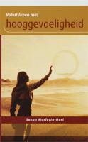 Voluit leven met hooggevoeligheid - Susan Marletta-Hart - eBook (9789025970697) - thumbnail