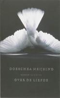 Over de liefde - Doeschka Meijsing - Paperback (9789021433516) - thumbnail