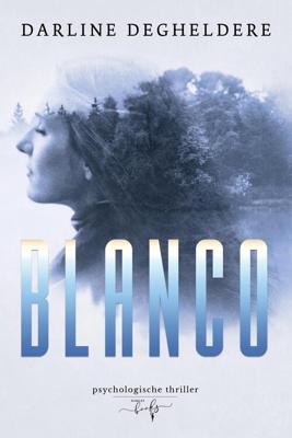 Blanco - Darline Degheldere - ebook