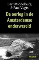 Oorlog in de Amsterdamse onderwereld - Bart Middelburg, Paul Vugts - ebook - thumbnail