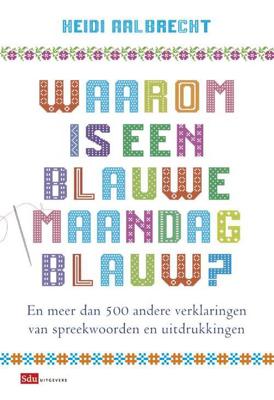 Waarom is een blauwe maandag blauw? (Paperback)