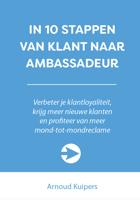 In 10 stappen van klant naar ambassadeur - Arnoud Kuipers - eBook (9789492926753) - thumbnail