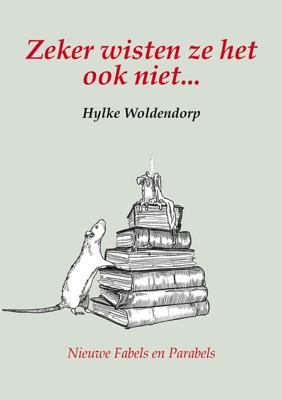 Zeker wisten ze het ook niet... - Hylke Woldendorp - ebook