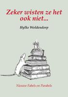 Zeker wisten ze het ook niet... - Hylke Woldendorp - ebook - thumbnail