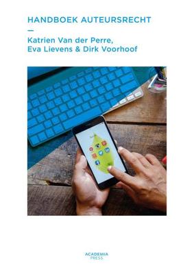 Katrien Van der Perre, Eva Lievens & Eva Van der Lievens Handboek auteursrecht Katrien Van der Perre, Eva Lievens & Eva Van der Lievens Handboek auteursrecht