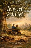 Ik weet het niet - Peter Van Rijn - ebook - thumbnail