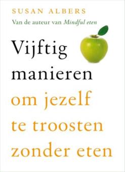 Vijftig manieren om jezelf te troosten zonder eten - Susan Albers - eBook (9789025902223)