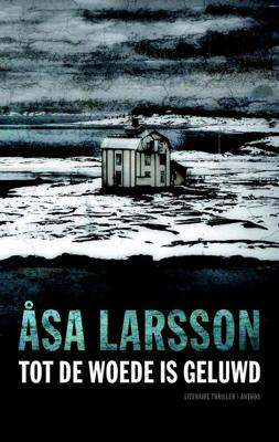 Tot de woede is geluwd - Åsa Larsson - ebook