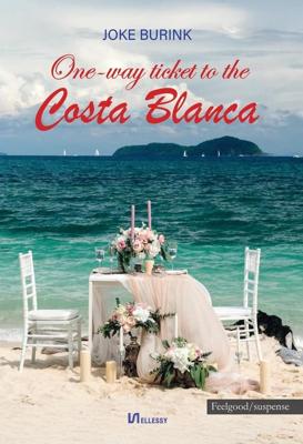 One-way ticket to the Costa Blanca - Joke Burink - ebook