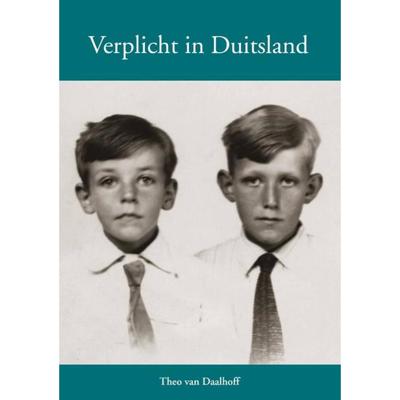 Verplicht in Duitsland - Theo van Daalhoff - Paperback (9789460100970) Verplicht in Duitsland - Theo van Daalhoff - Paperback (9789460100970)