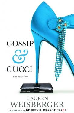 Gossip & Gucci - Lauren Weisberger - ebook