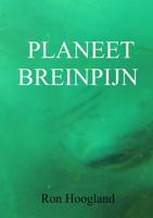 Planeet Breinpijn - Ron Hoogland - Paperback (9789402196689) - thumbnail