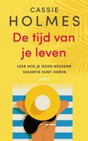 De tijd van je leven - Cassie Mogilner Holmes - ebook - thumbnail