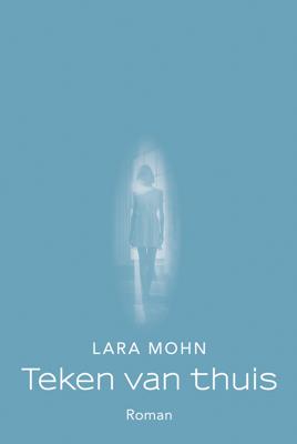 Teken van thuis - Lara Mohn - ebook