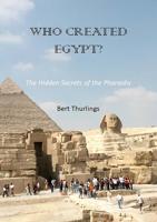 Who created Egypt? - Bert Thurlings - ebook - thumbnail