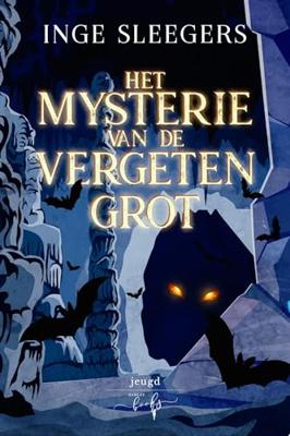 Het mysterie van de Vergeten Grot - Inge Sleegers - ebook