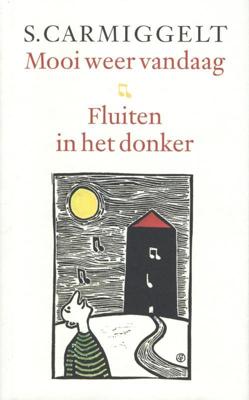 Mooi weer vandaag & Fluiten in het donker - Simon Carmiggelt - eBook (9789029581257)