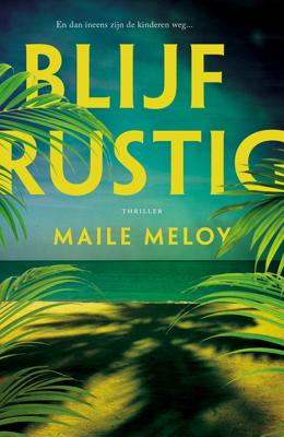 Blijf rustig - Maile Meloy - ebook