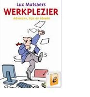 Werkplezier - Luc Mutsaers - eBook (9789058715159) - thumbnail