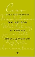 Wat het oog je vertelt - Cees Nooteboom - ebook - thumbnail