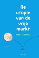 De utopie van de vrije markt (Paperback) - thumbnail