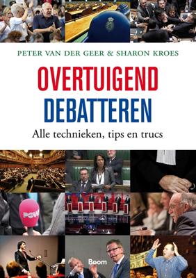 Overtuigend debatteren - Peter van der Geer, Sharon Kroes - eBook (9789052619873)