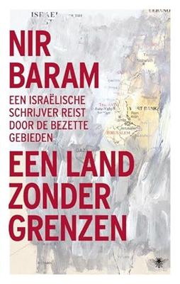 Land zonder grenzen: een Israëlische schrijver reist door de bezette gebieden