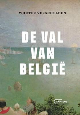 De val van België - Wouter Verschelden - ebook
