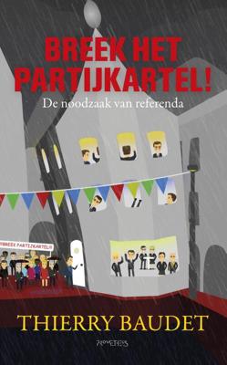 Breek het partijkartel! - Thierry Baudet - ebook