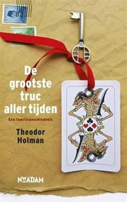 De grootste truc aller tijden - Theodor Holman - ebook