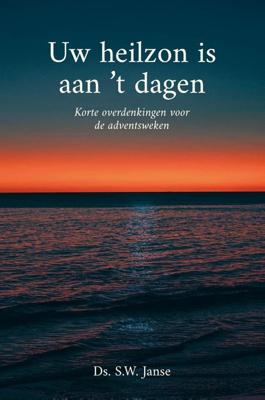 Uw heilzon is aan 't dagen - S.W. Janse - ebook