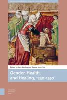 Gender, Health, and Healing, 1250-1550 - Sara Ritchey, Sharon Strocchia - ebook - thumbnail