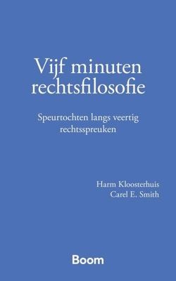 Vijf minuten rechtsfilosofie - Harm Kloosterhuis, Carel E. Smith - ebook