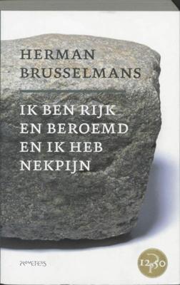 Ik ben rijk en beroemd en ik heb nekpijn - Herman Brusselmans - ebook