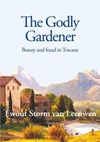 The Godly Gardener - Ewout Storm van Leeuwen - ebook - thumbnail