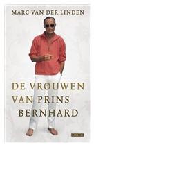 de vrouwen van Prins Bernhard - Marc van der Linden - eBook (9789048812035)