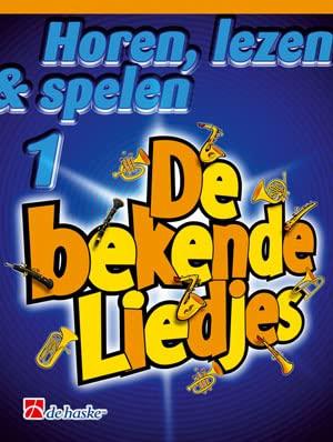 De Haske Horen Lezen & Spelen De Bekende Liedjes 1 Klarinet speelboek