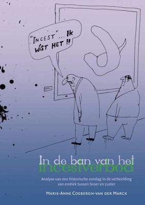 Marie Anne  Coebergh van der Marck Literatoren   In de ban van het incestverbod