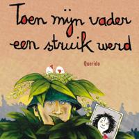 Toen mijn vader een struik werd - thumbnail