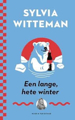 Een lange, hete winter - Sylvia Witteman - ebook