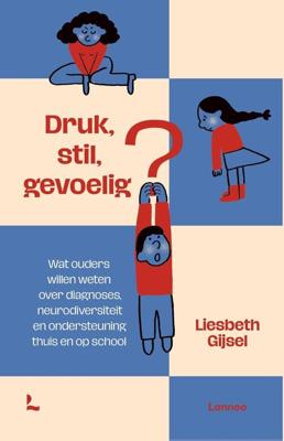 Druk, stil, gevoelig? - Liesbeth Gijsel - ebook