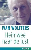 Heimwee naar de lust - Ivan Wolffers - ebook - thumbnail