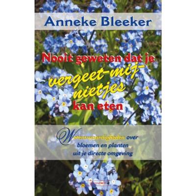 Nooit geweten dat je vergeet-me-nietjes kan eten (Paperback)