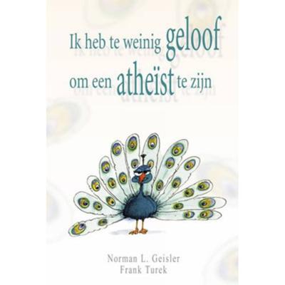 Ik heb te weinig geloof om een atheïst te zijn (Paperback) Ik heb te weinig geloof om een atheïst te zijn (Paperback)