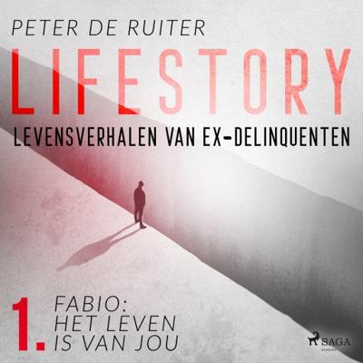 Lifestory; Levensverhalen van ex-delinquenten; Fabio: het leven is van jou Lifestory; Levensverhalen van ex-delinquenten; Fabio: het leven is van jou