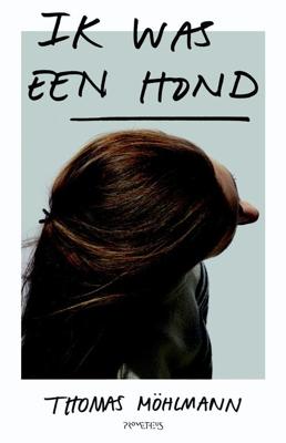 Ik was een hond - Thomas Möhlmann - ebook