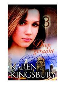 Diep geraakt - Karen Kingsbury - ebook