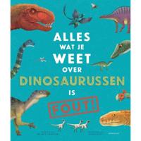 Alles wat je weet over dinosaurussen is FOUT! (Hardback) - thumbnail