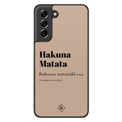 Samsung Galaxy S21 FE hoesje - Hakuna matata Samsung Galaxy S21 FE hoesje - Hakuna matata